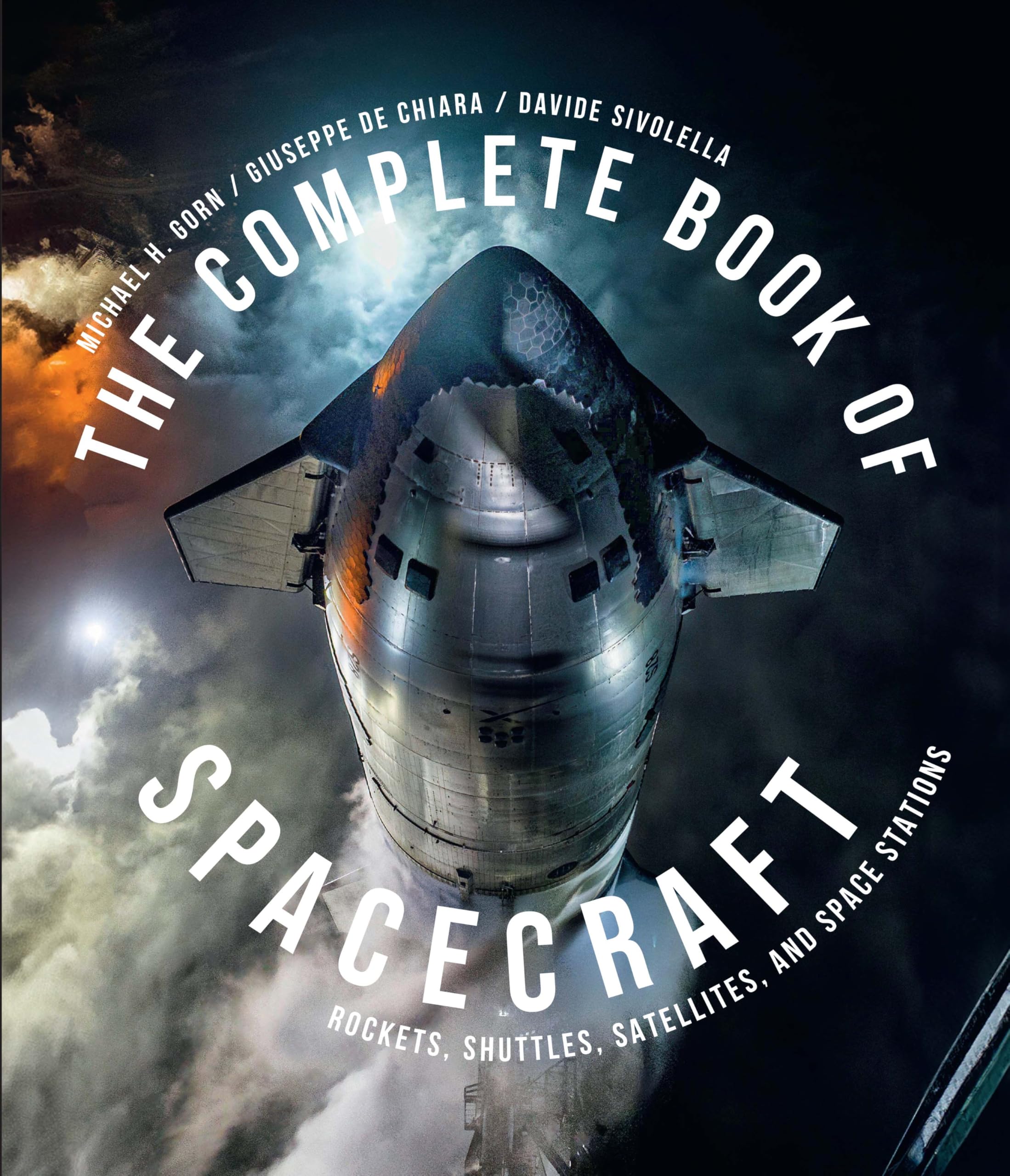 The Complete Book of Spacecraft: Rockets, Shuttles, Satellites, and Space Stations