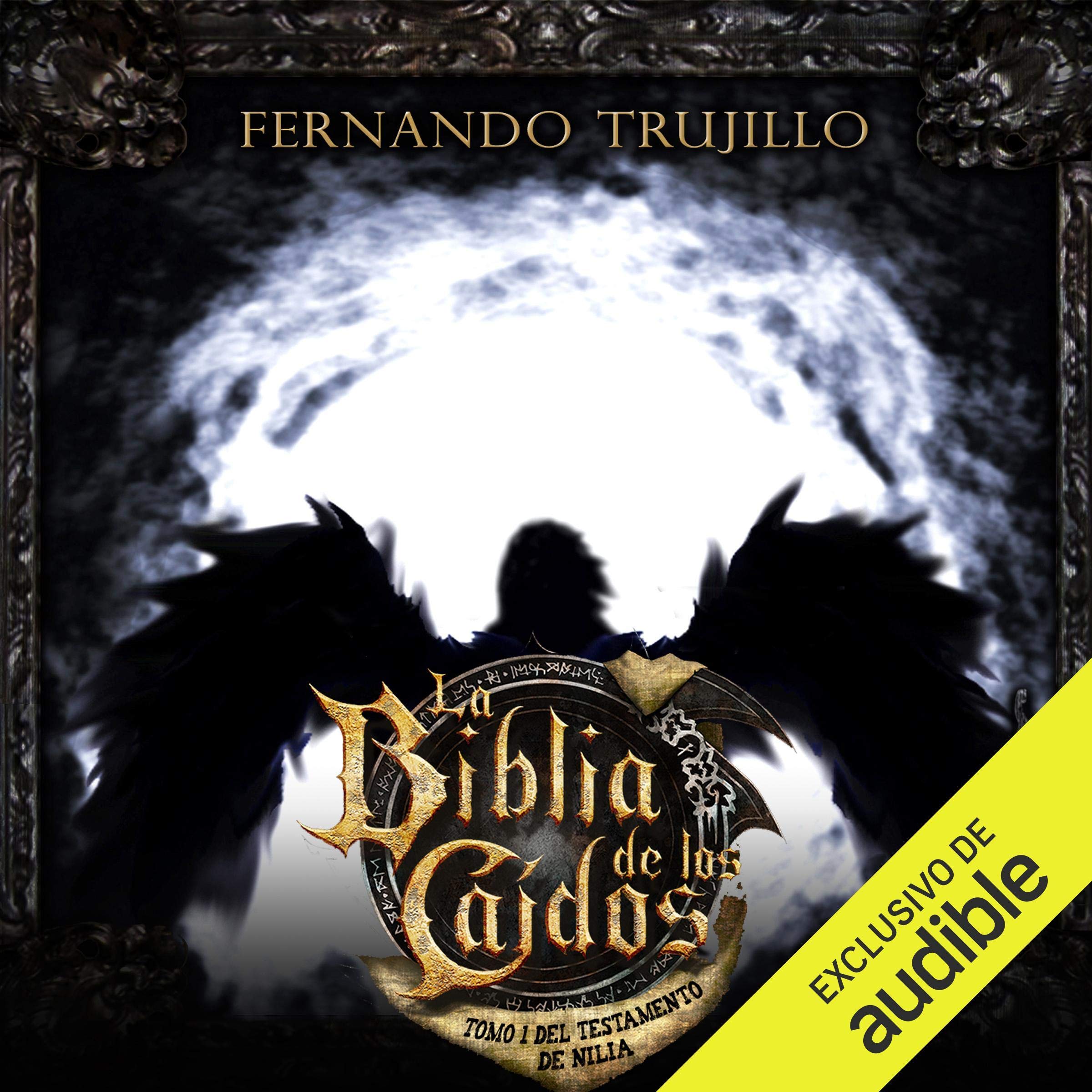 Cover art for La Biblia de los Caídos: Tomo 1 del Testamento de Nilia [The Bible of the Fallen: Part 1 of the Testament of the Nile]