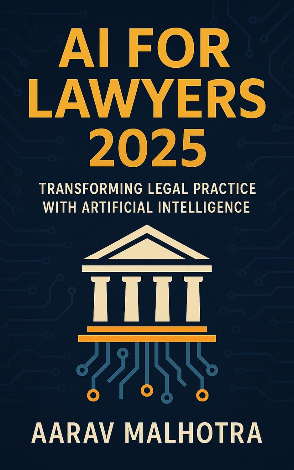 AI for Lawyers 2025: Transforming Legal Practice with Artificial Intelligence (English Edition ...