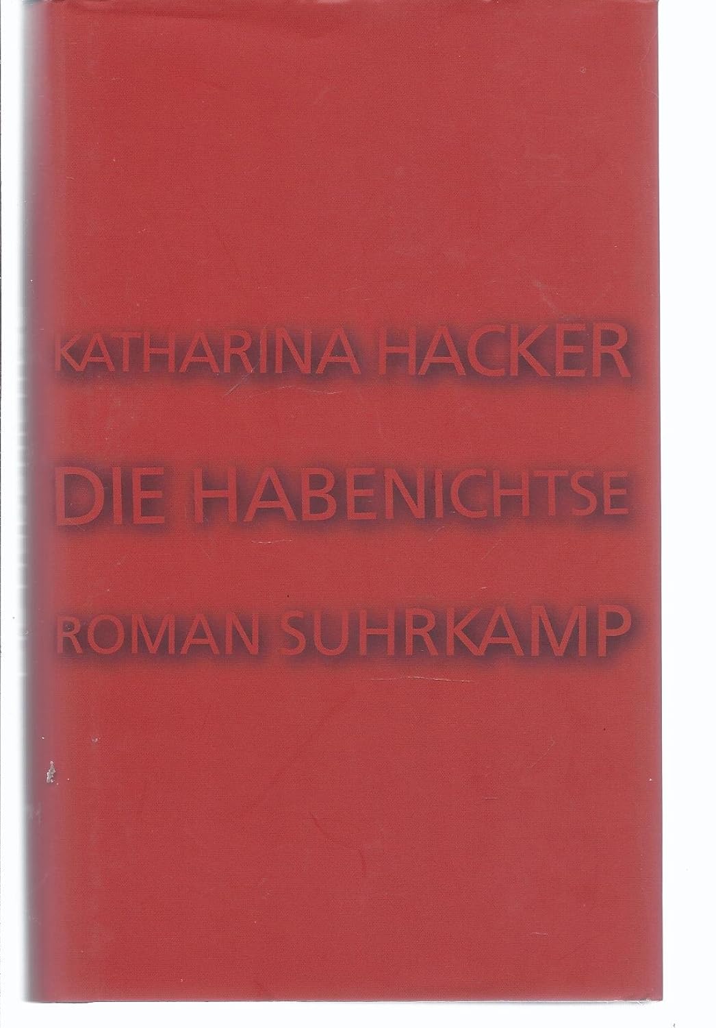 Die Habenichtse Kapitel Zusammenfassung Die Habenichtse: Roman : Hacker, Katharina: Amazon.de: Bücher
