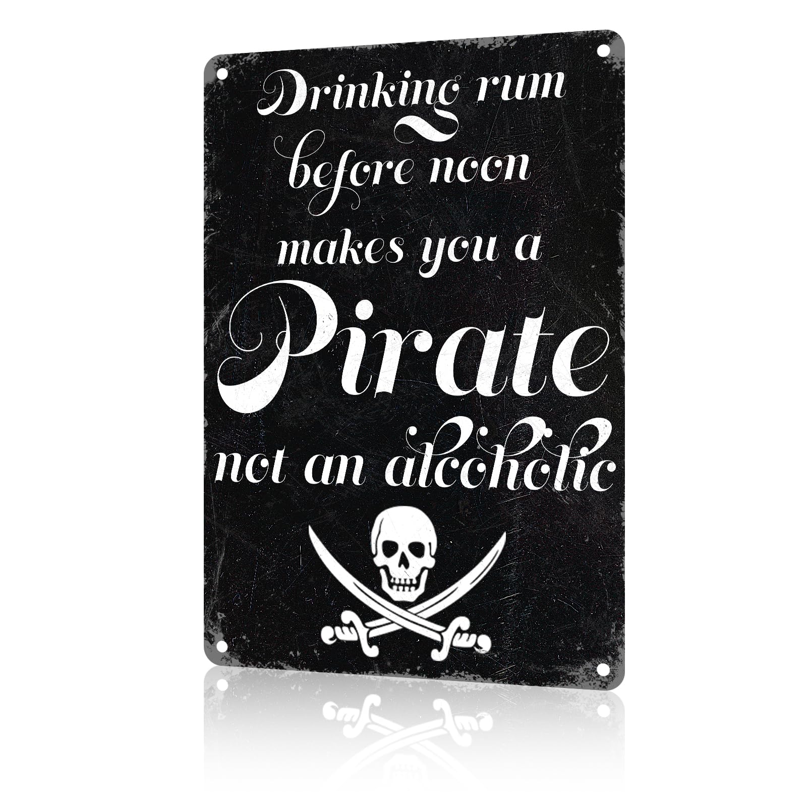 Drinking Rum Before Noon Makes You A Pirate Not an Alcoholic Tin Sign Bar Sign Man Cave Sign Kitchen Bar Sign 8x12inch