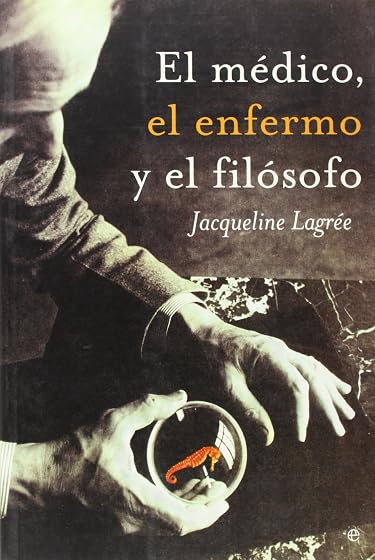 El Medico el Enfermo y el Filosofo