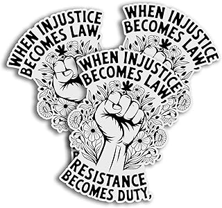 When Injustice Becomes Law Resistance Becomes Duty Activist Protest Decal Stickers for Water Bottles, Books, Laptop, Mug, Tumbler, Phones, Car