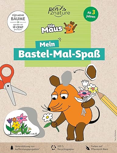 Die Maus: Mein Bastel-Mal-Spaß. Bastelbuch für Kinder ab 3 Jahren: Nachhaltiges Malbuch mit 45 Bastelmotiven auf Recyclingpapier. Für Fans der Sendung mit der Maus (pen2nature Die Maus)
