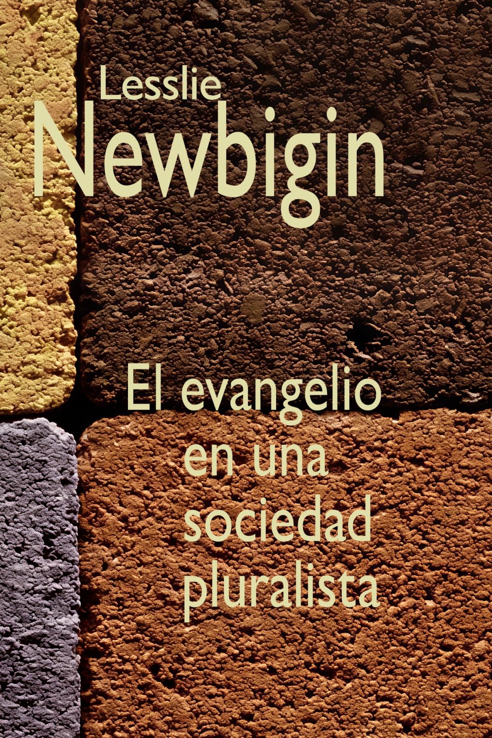 El evangelio en una sociedad pluralista (Biblioteca Lesslie Newbigin)