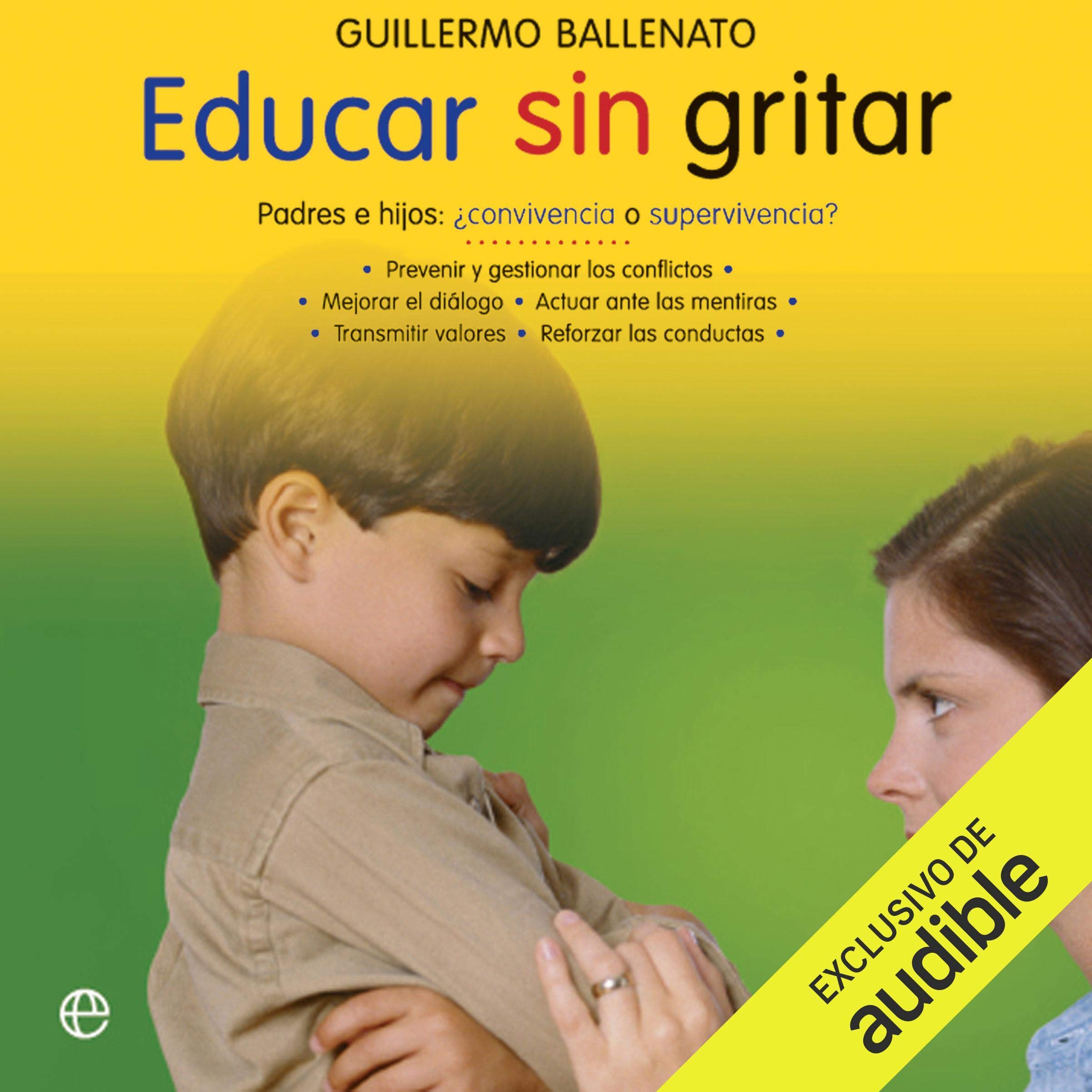 Cover art for Educar sin gritar [Educate Without Shouting] (Narración en Castellano)