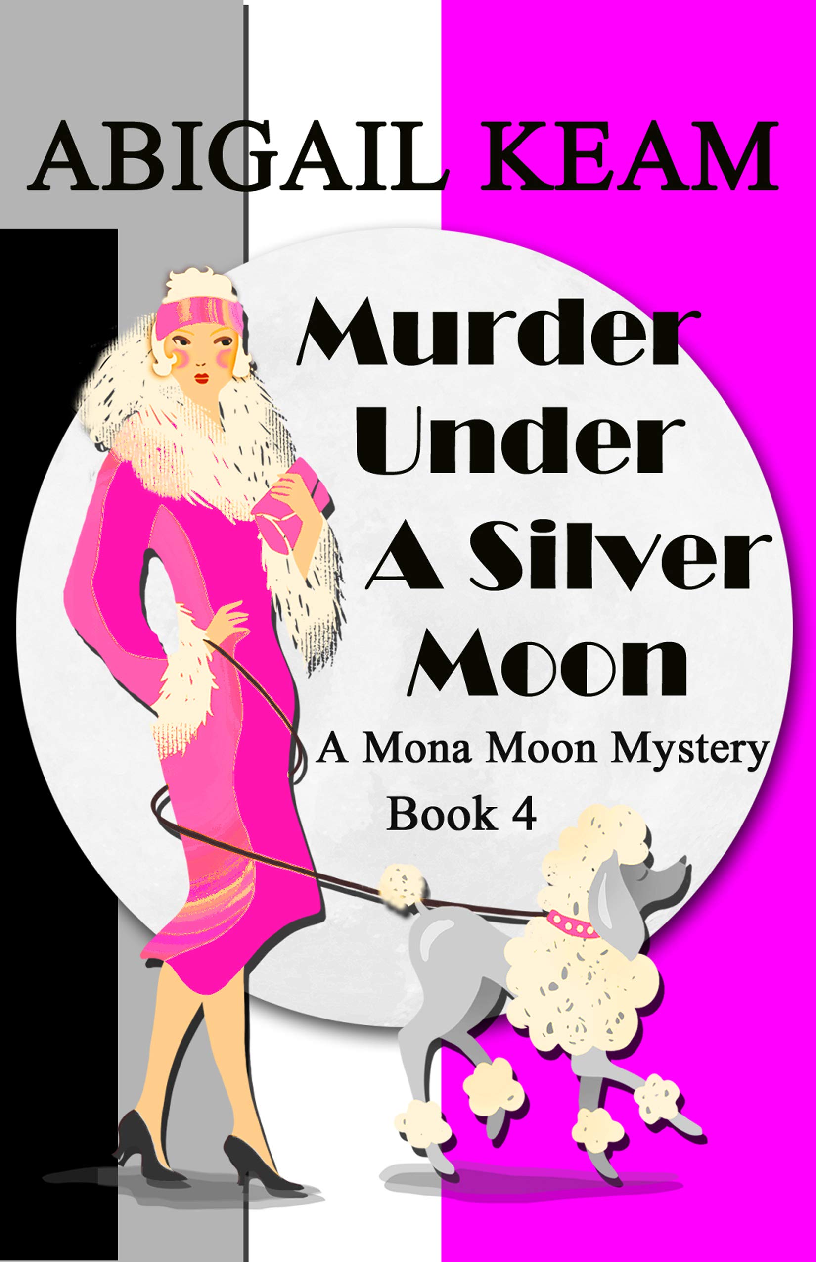 Murder Under A Silver Moon: A 1930s Mona Moon Historical Cozy Mystery Book 4 (A Mona Moon Mystery) Kindle Edition