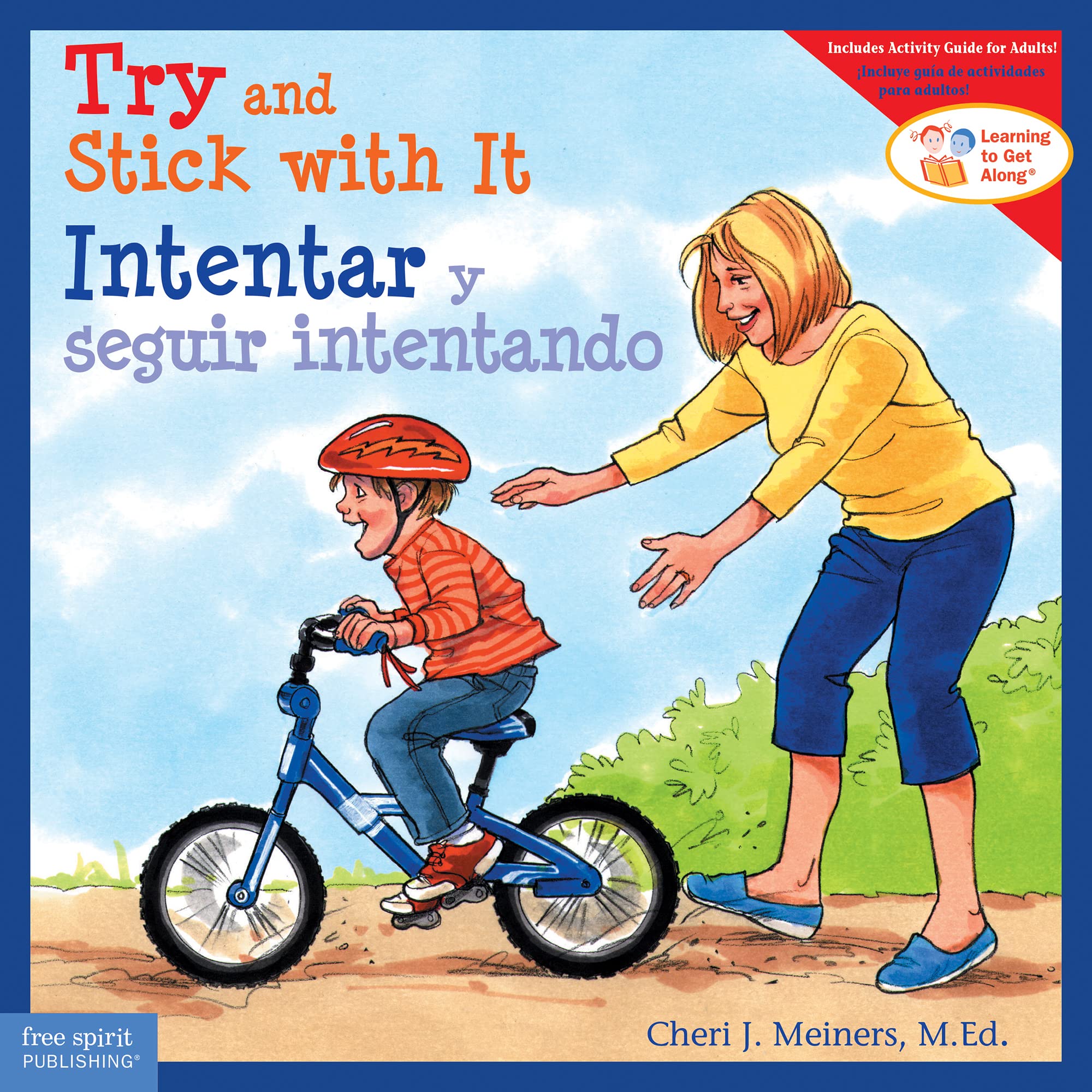 Try and Stick with It/Intentar y seguir intentando (Learning to Get Along®)  (English and Spanish Edition): Meiners M.Ed., Cheri J., Johnson, Meredith:  9781631988240: Amazon.com: Books