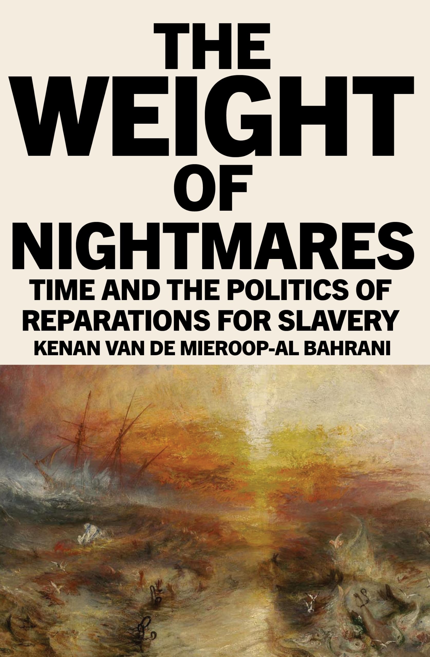 The Weight of Nightmares: Time and the Politics of Reparations for Slavery