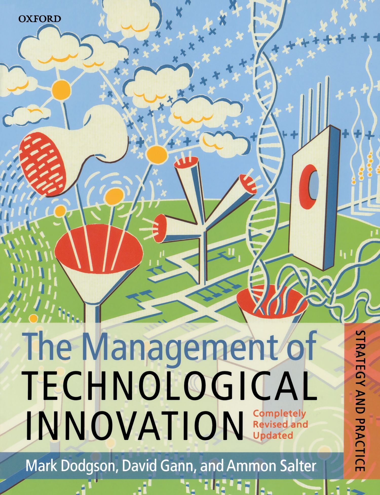 The Management Of Technological Innovation: Strategy and Practice
