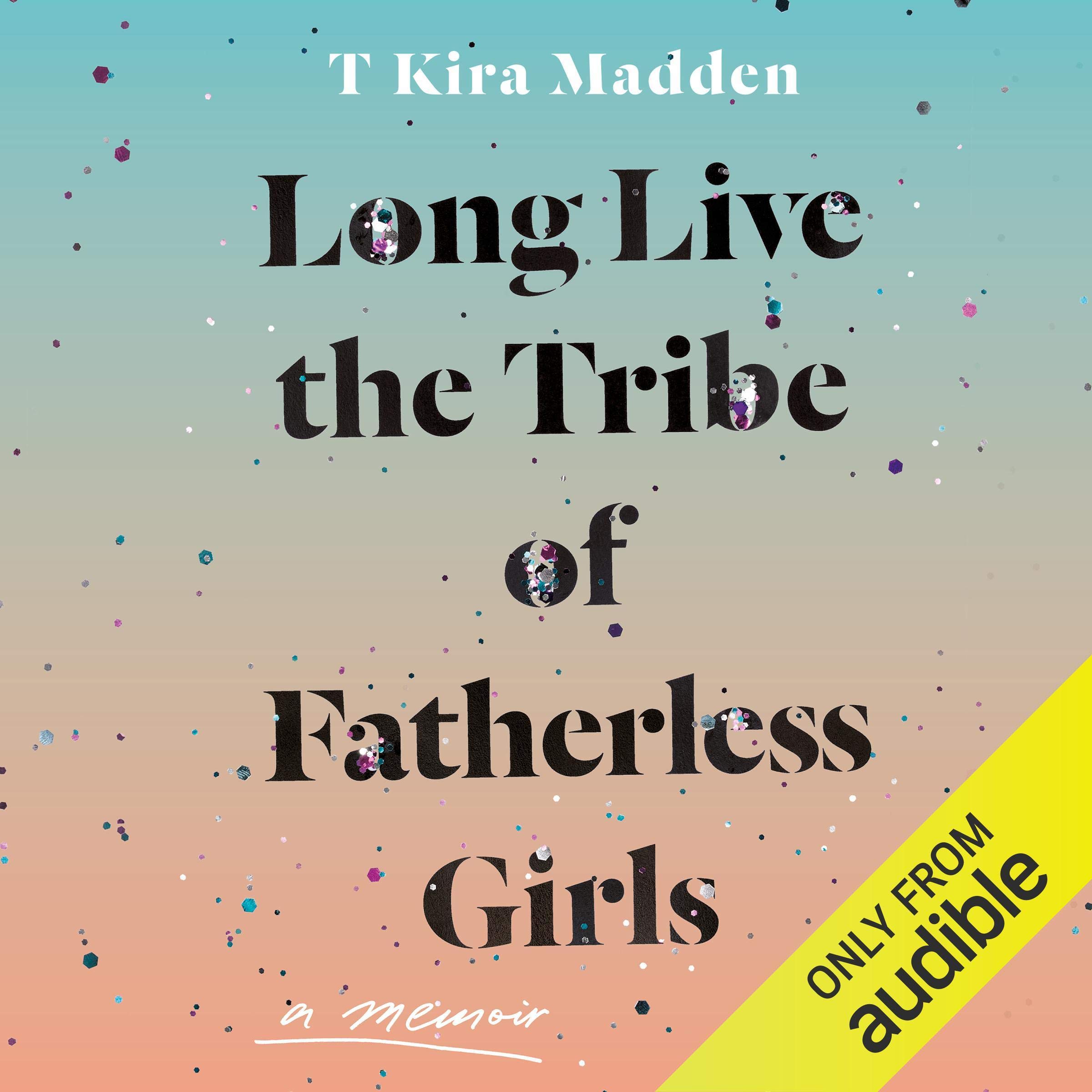 Cover art for Long Live the Tribe of Fatherless Girls
