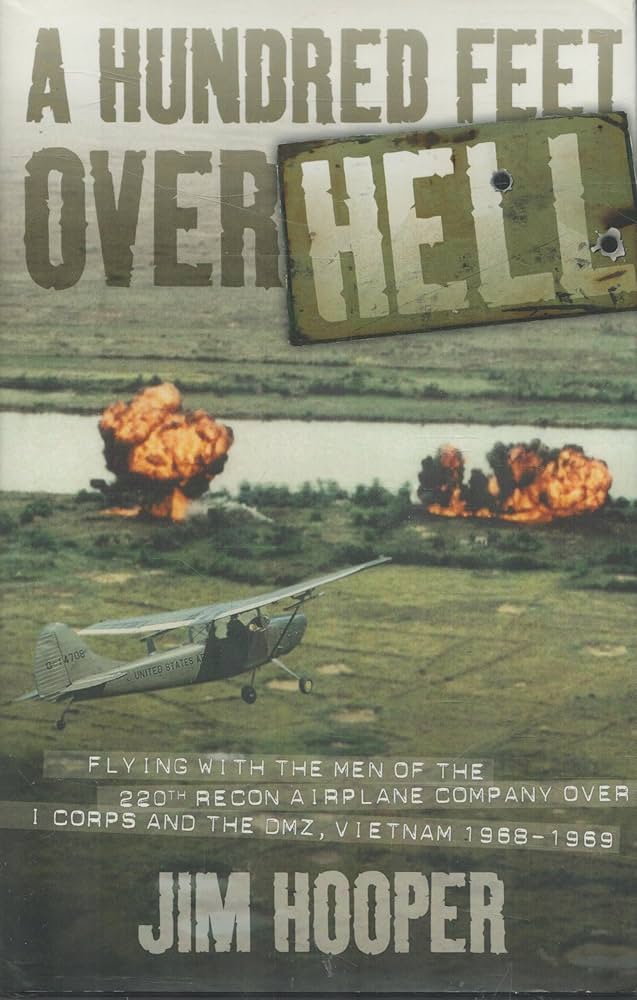 A Hundred Feet Over Hell: Flying With the Men of the 220th