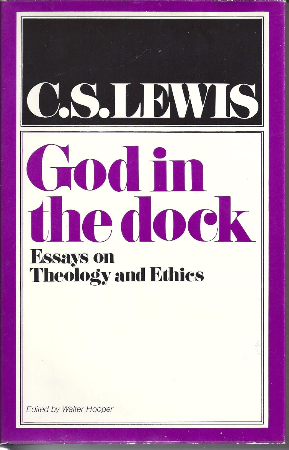 God in the Dock: Essays on Theology and Ethics by C.S. Lewis (1970-08-02)      Hardcover – January 1, 1970