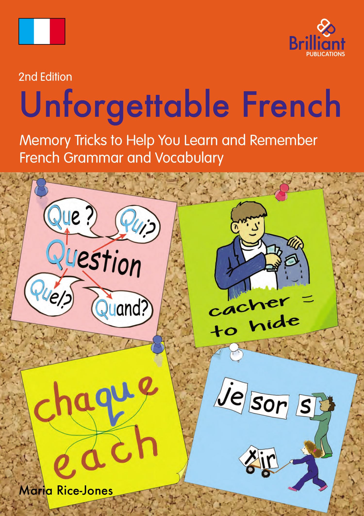 Unforgettable French, 2nd Edition: Memory Tricks to Help You Learn and...