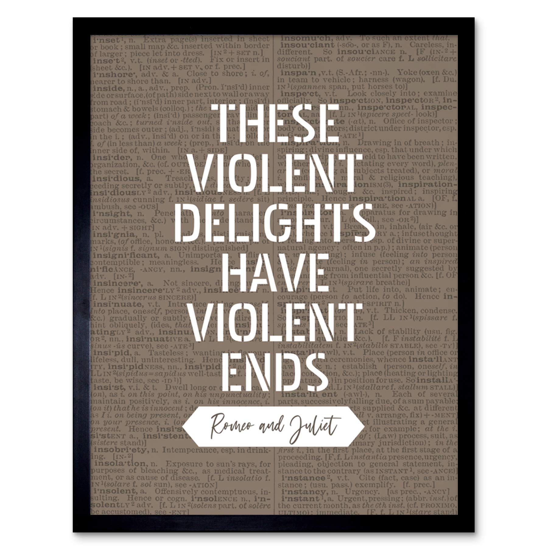 Artery8 Dictionary Inspiring Quote Shakespeare Romeo Juliet Violent Delights Violent Ends Art Print Framed Poster Wall Decor 12x16 inch