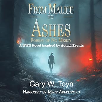 From Malice to Ashes: Forest of No Mercy Audiobook by Gary W. Toyn episode artwork