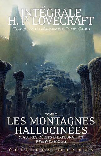 Intégrale Lovecratf tome 2 Les montagnes hallucinées