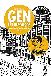 Gen Pés Descalços - Volume - 1: O nascimento de Gen, o trigo verde