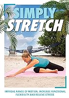 Vista 1 de Simply Stretch DVD Improve Range of Motion Increase Functional Flexibility Relieve Stress at Home with Jessica Smith