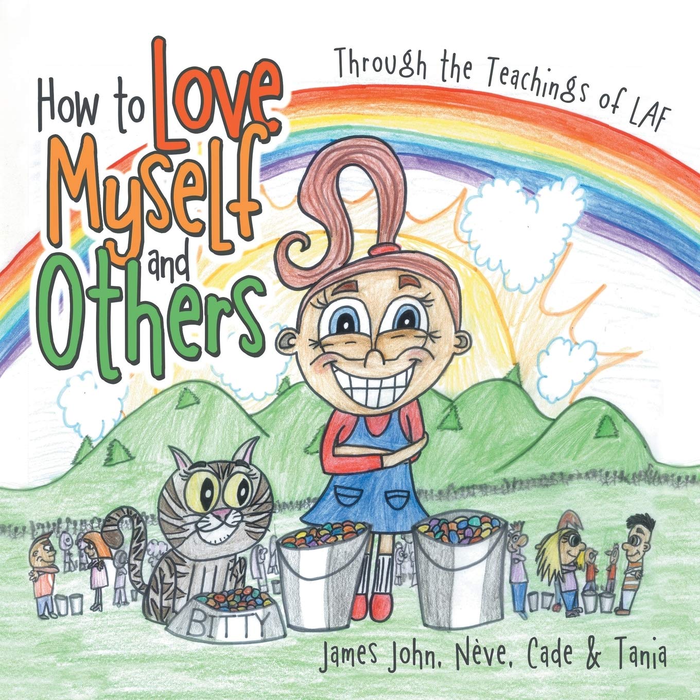 How to Love Myself and Others.: Through the Bel, John, Neve, Cade, Tania,<-