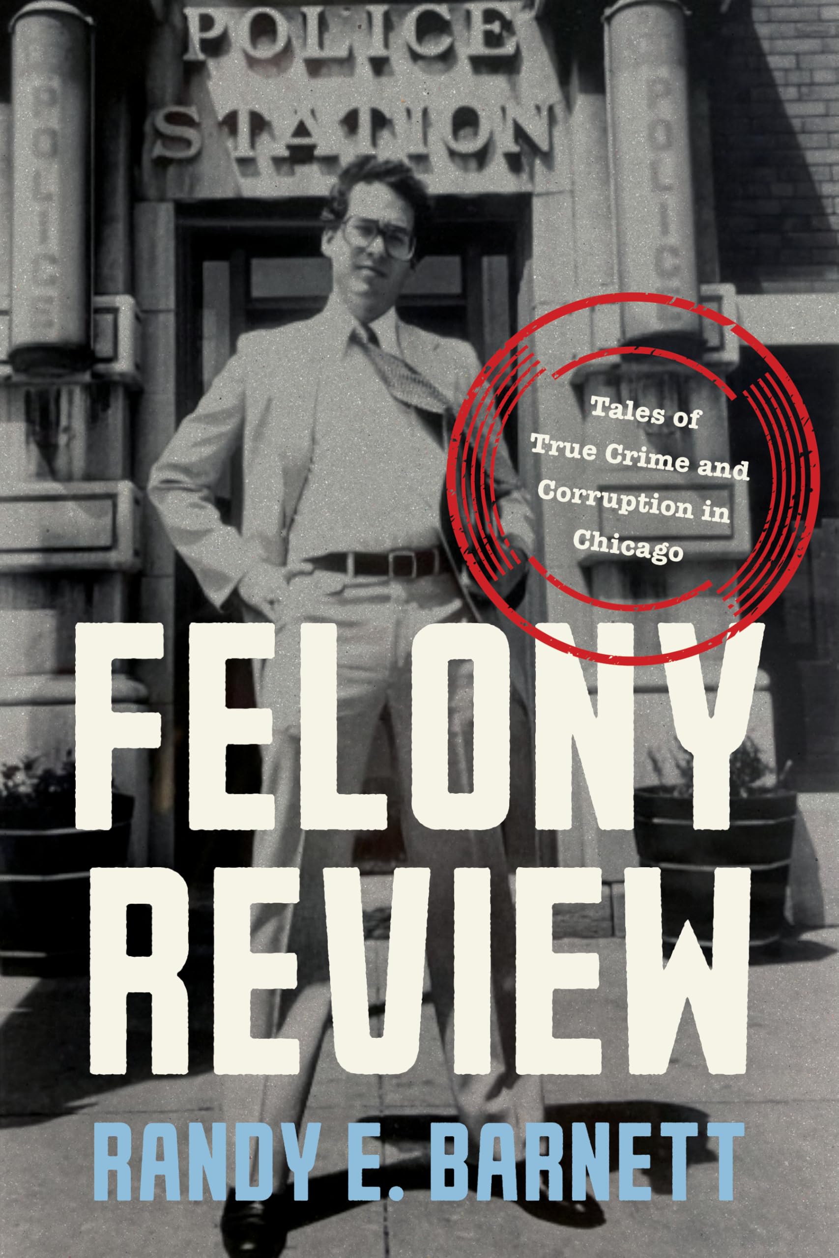 Felony Review by Randy E. Barnett - 9781641774956