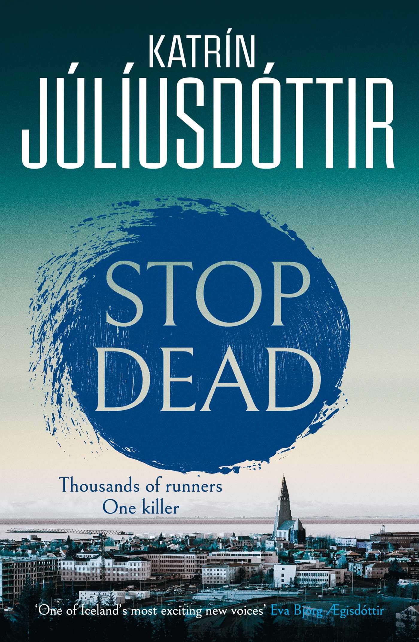 Stop Dead: The dark, chilling new instalment in the addictive Iceland Mysteries series…: Volume 2