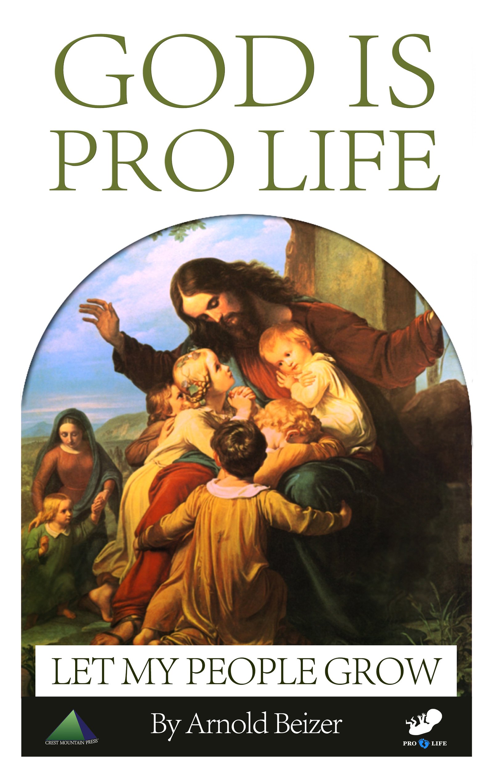 God Is Pro Life: Let My People Grow