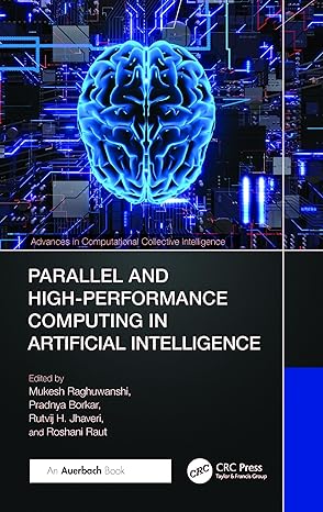 Parallel and High-Performance Computing in Artificial Intelligence (Advances in Computational Collective Intelligence)