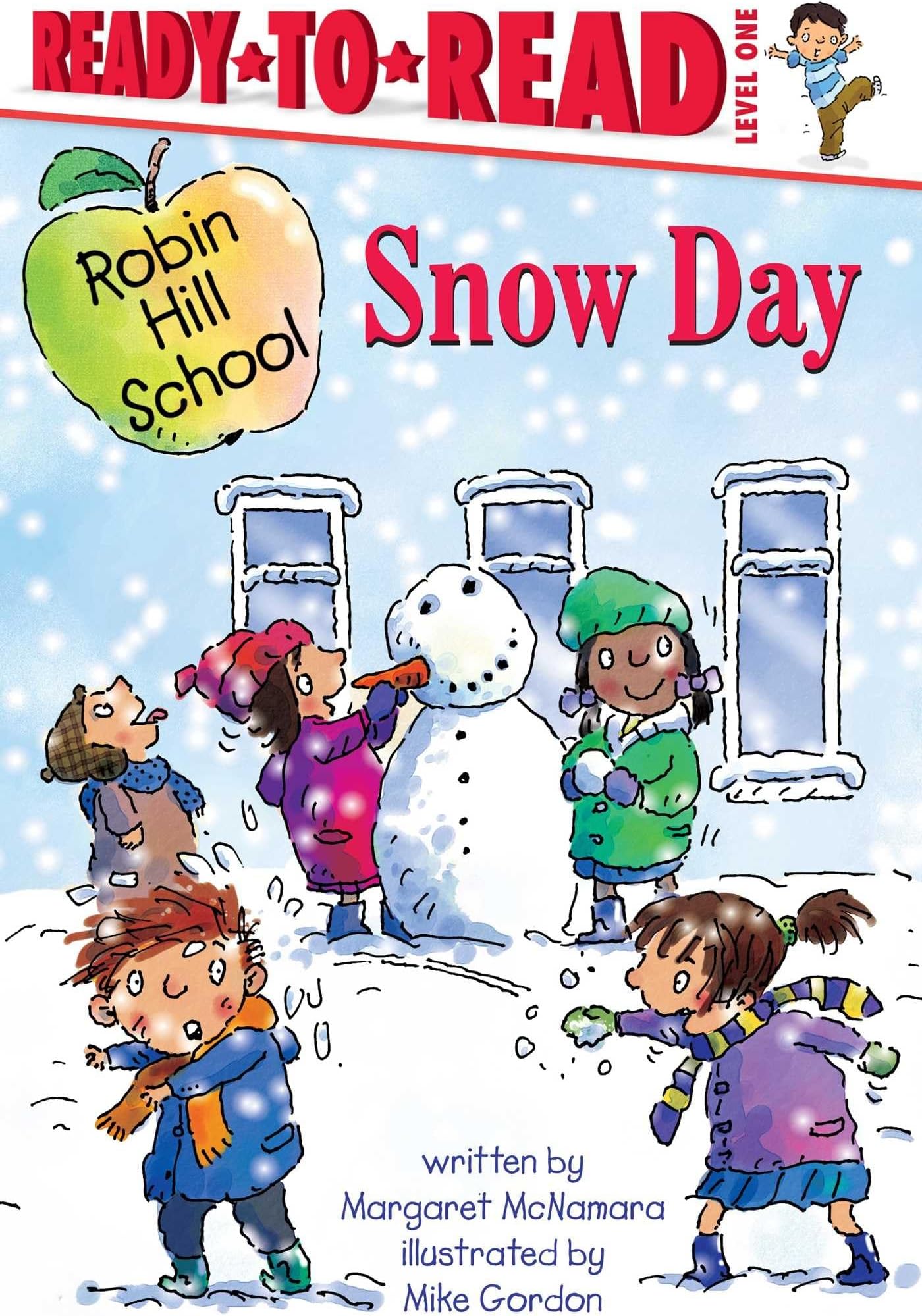 Snow Day: Ready-to-Read Level 1 (Robin Hill School) Paperback – Illustrated, October 23, 2007