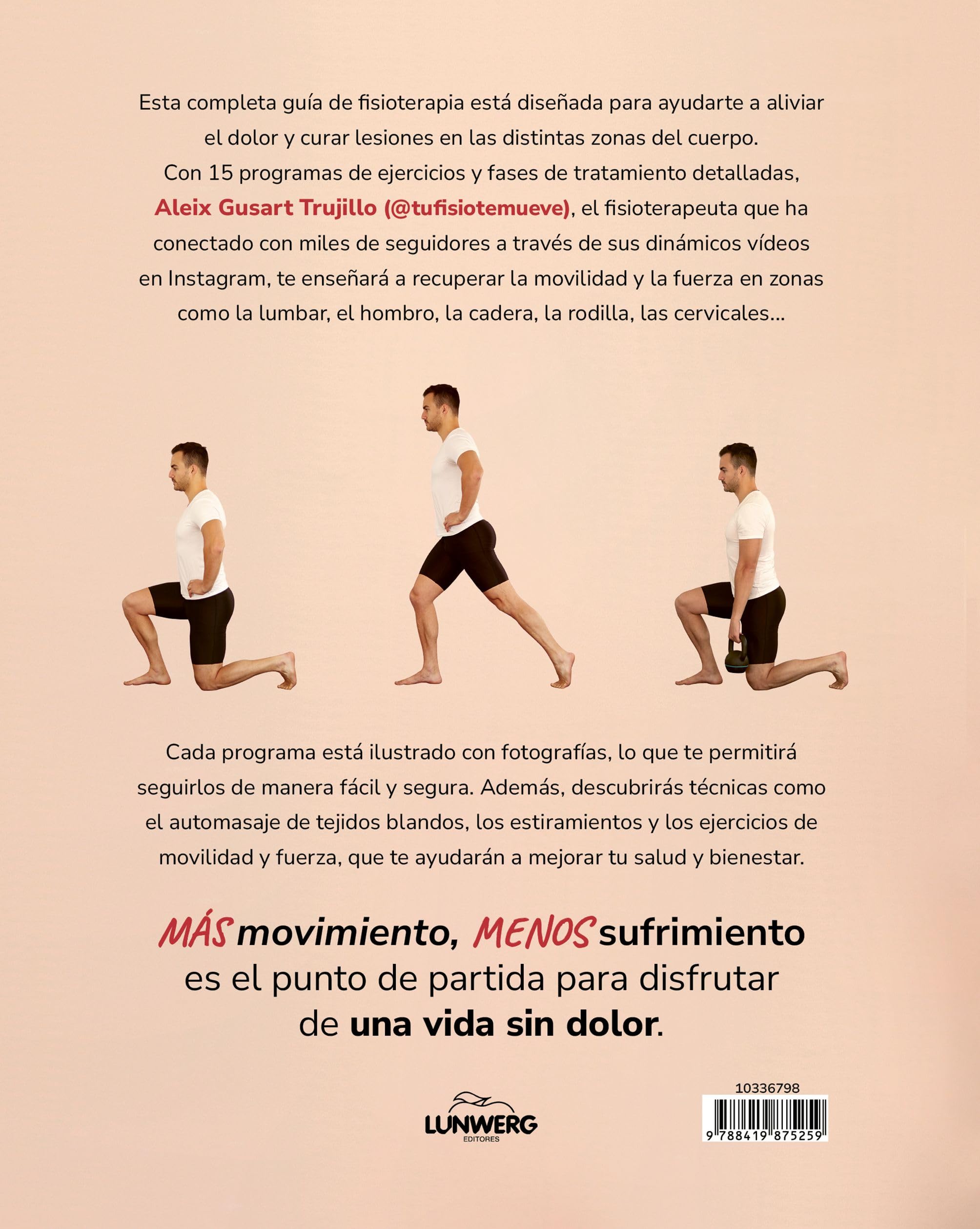Más movimiento, menos sufrimiento: El poder de la fisioterapia para cuidar tu salud (Bienestar, estilo de vida, salud)