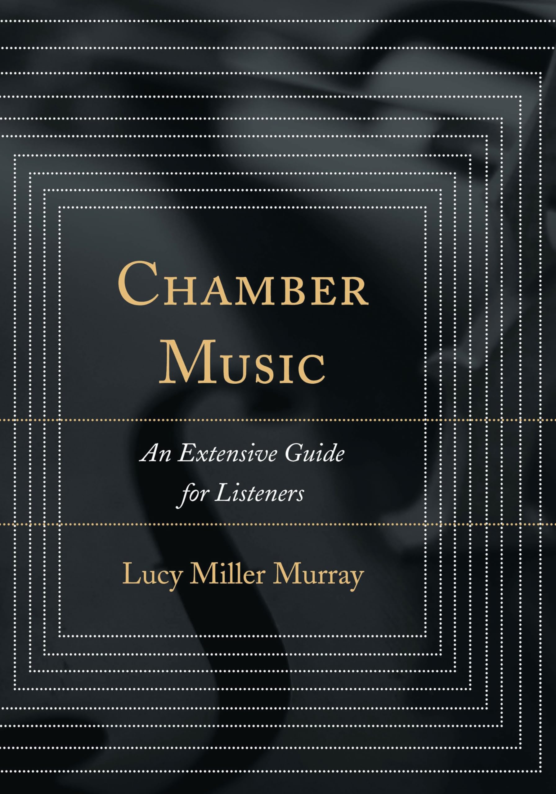 Chamber Music An Extensive Guide livre anglais pour accompagner vos soirées d'écoute au salon