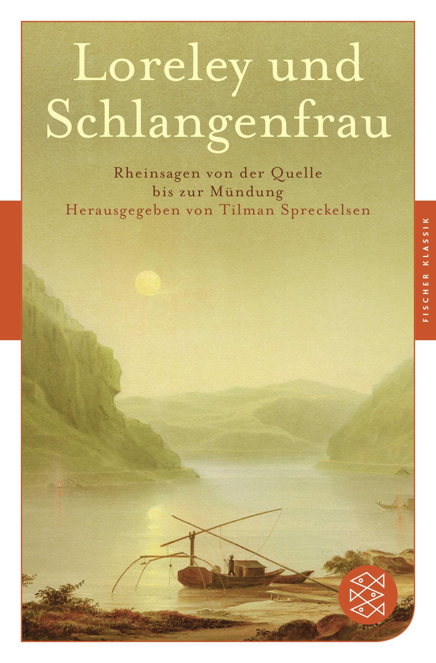 Loreley und Schlangenfrau: Rheinsagen von der Quelle bis zur Mündung