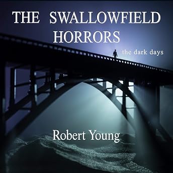 The Swallowfield Horrors Audiobook by Robert Young episode artwork