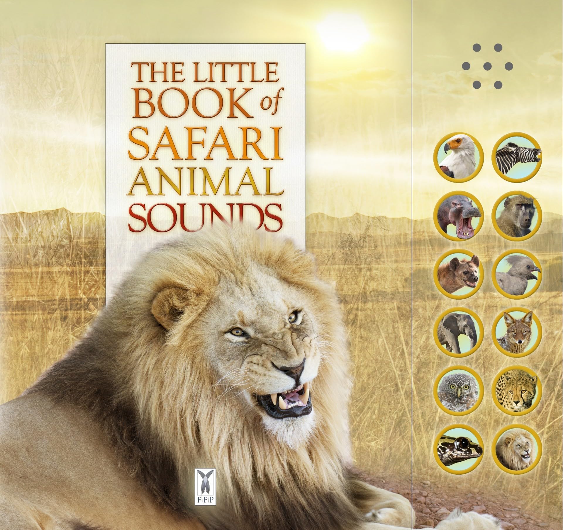 The Little Book of Safari Animal Sounds: Interactive sound book for young nature enthusiasts: Part of the Little Book of Sounds Series for Children Aged 3 to 8 Years