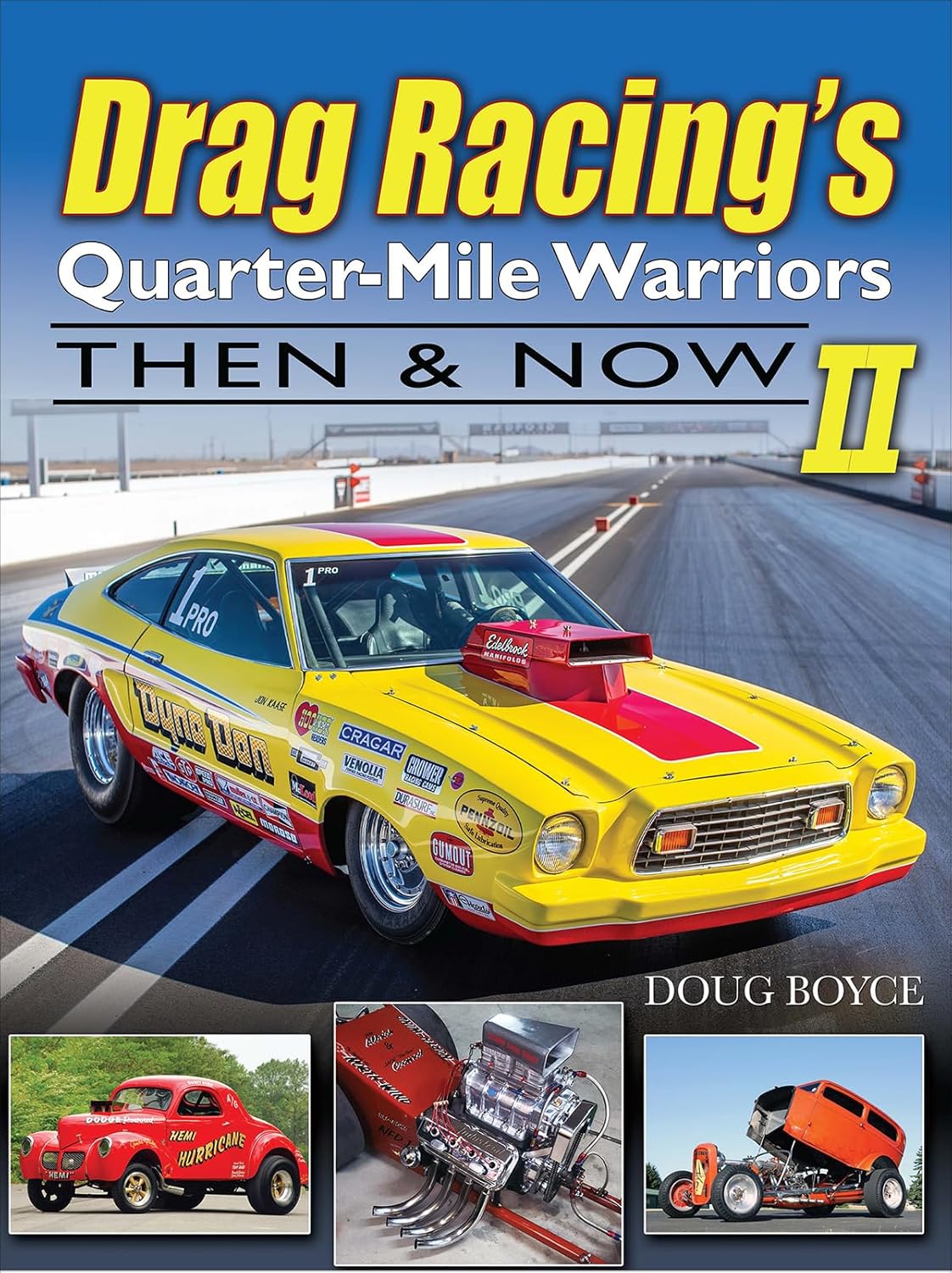 Drag Racing's Quarter-Mile Warriors II: Then & Now      Paperback – December 5, 2025