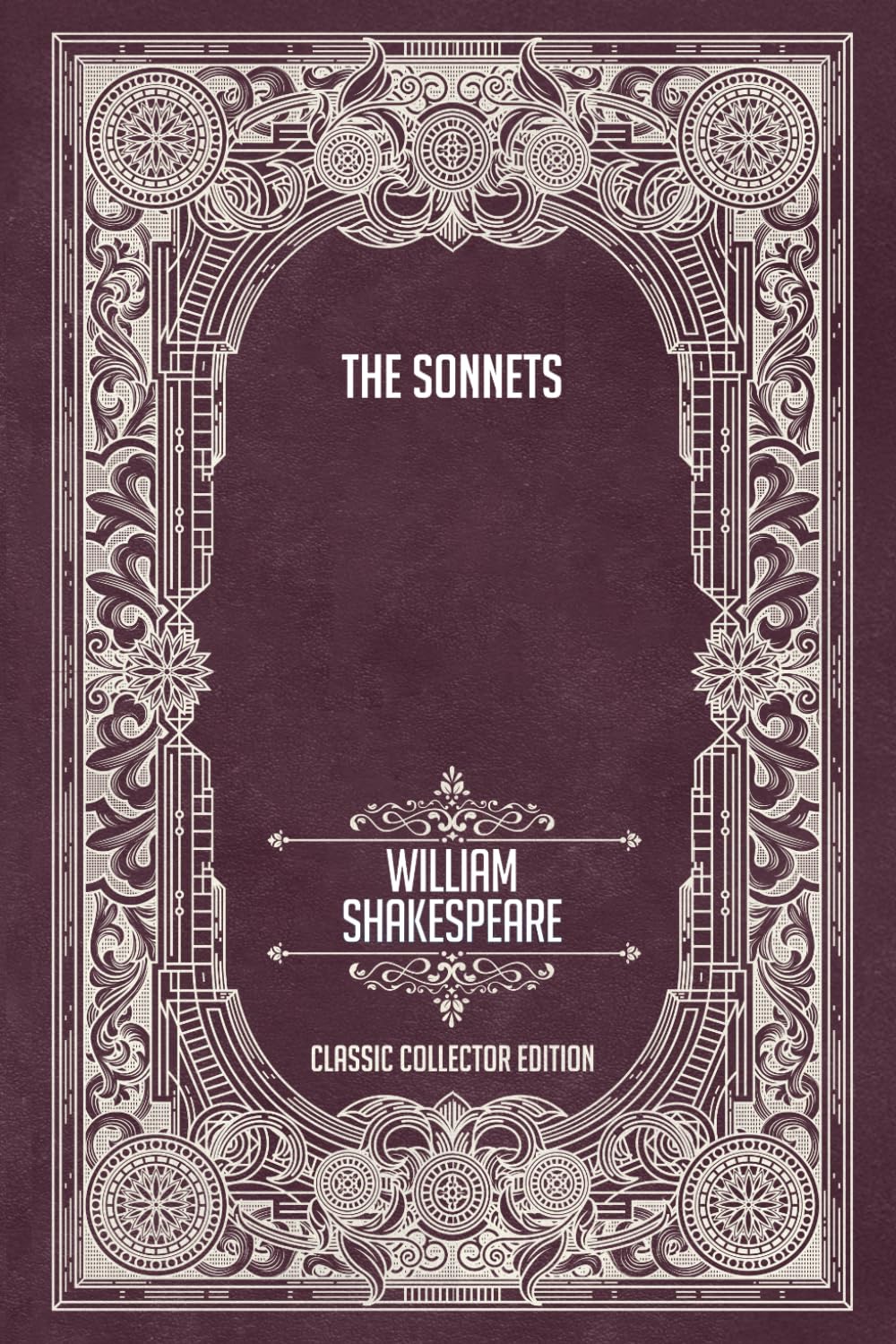 The Sonnets - Classic Collector Edition (Annotated)