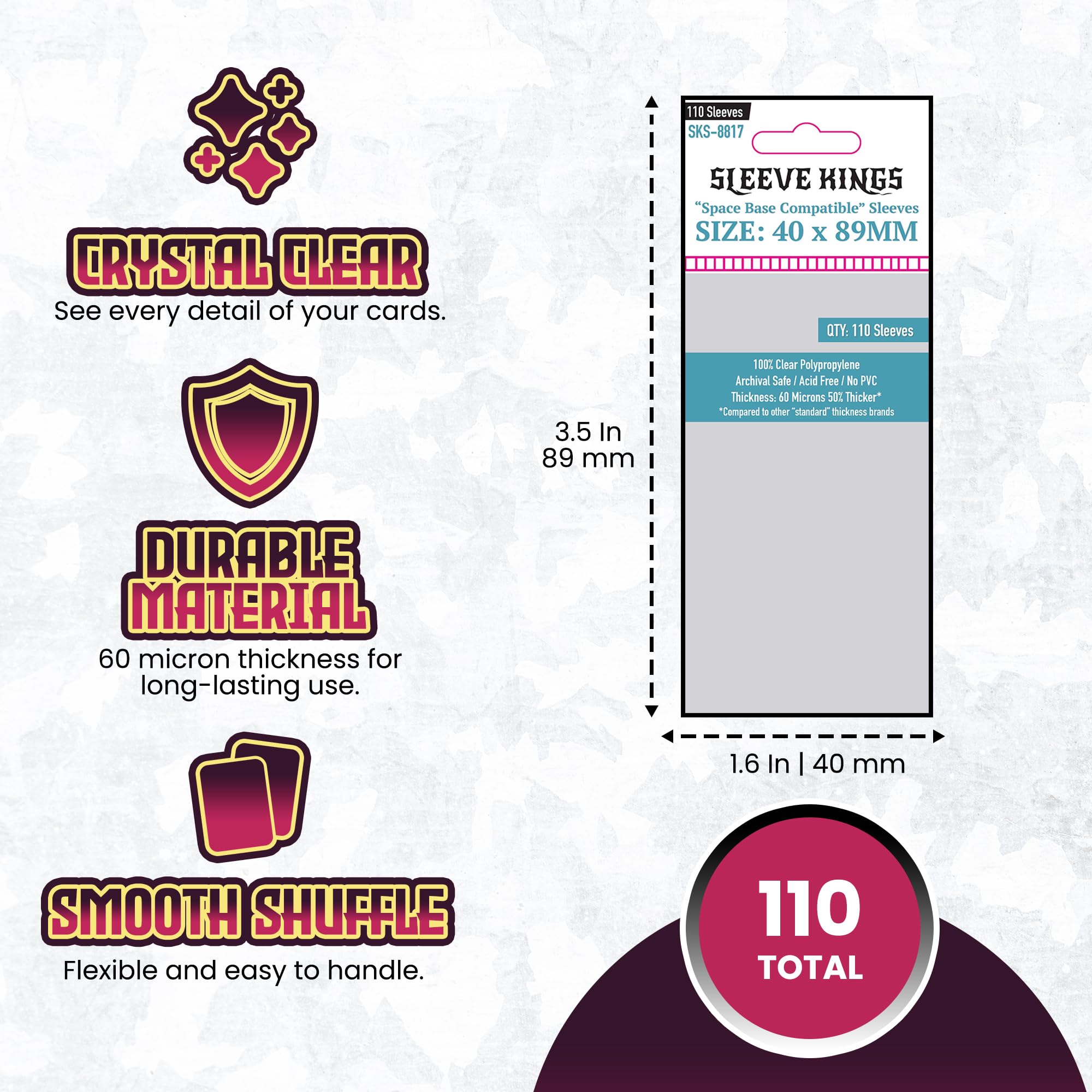 Amazon.com: Sleeve Kings Standard Card Sleeves  110 Count, Clear 60 Micron  Thickness, Mini Size (40 x 89 mm), Compatible with Space Base & More  SKU:  SKS-8817 : Toys & Games