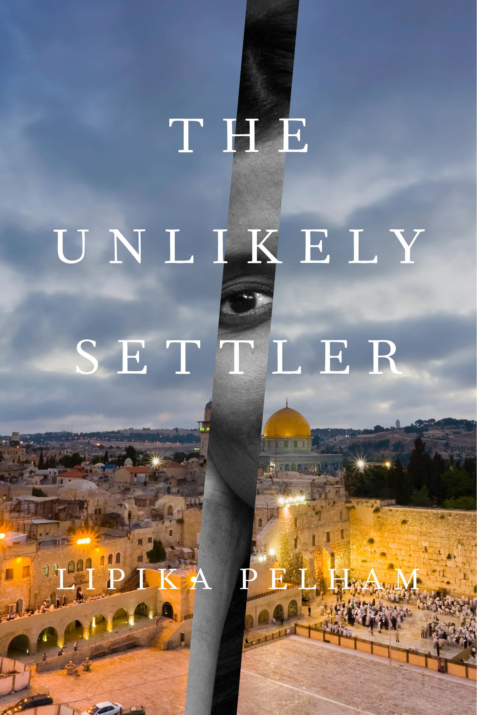 The Unlikely Settler: A Memoir