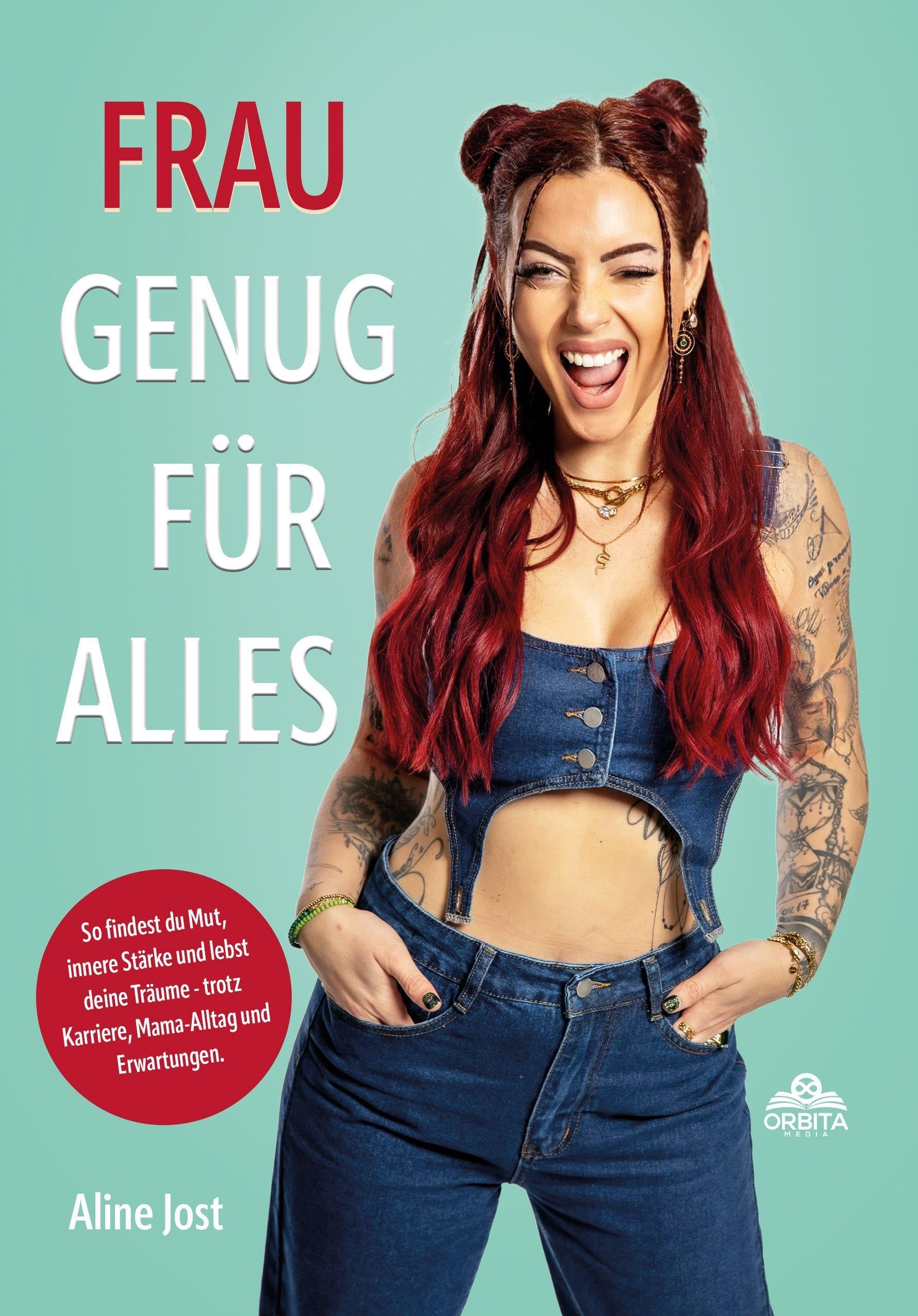 Orbita Media GmbH Buch Frau genug für alles: Schluss mit 'Ich muss' – Zeit für 'Ich bin'