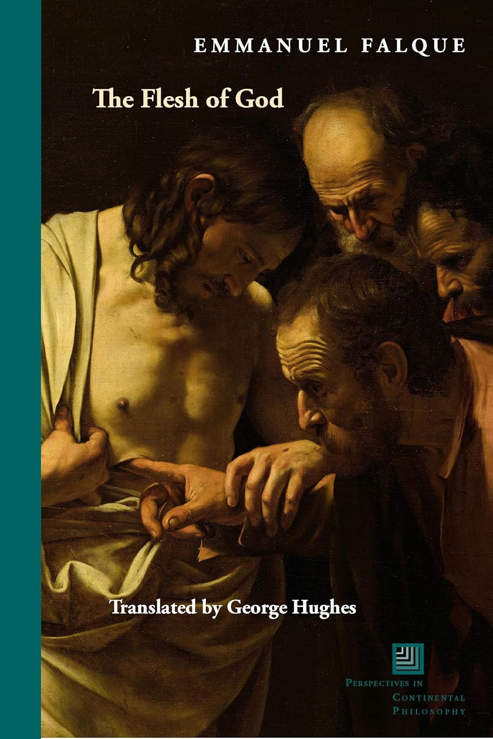 The Flesh of God (Perspectives in Continental Philosophy)      Kindle Edition