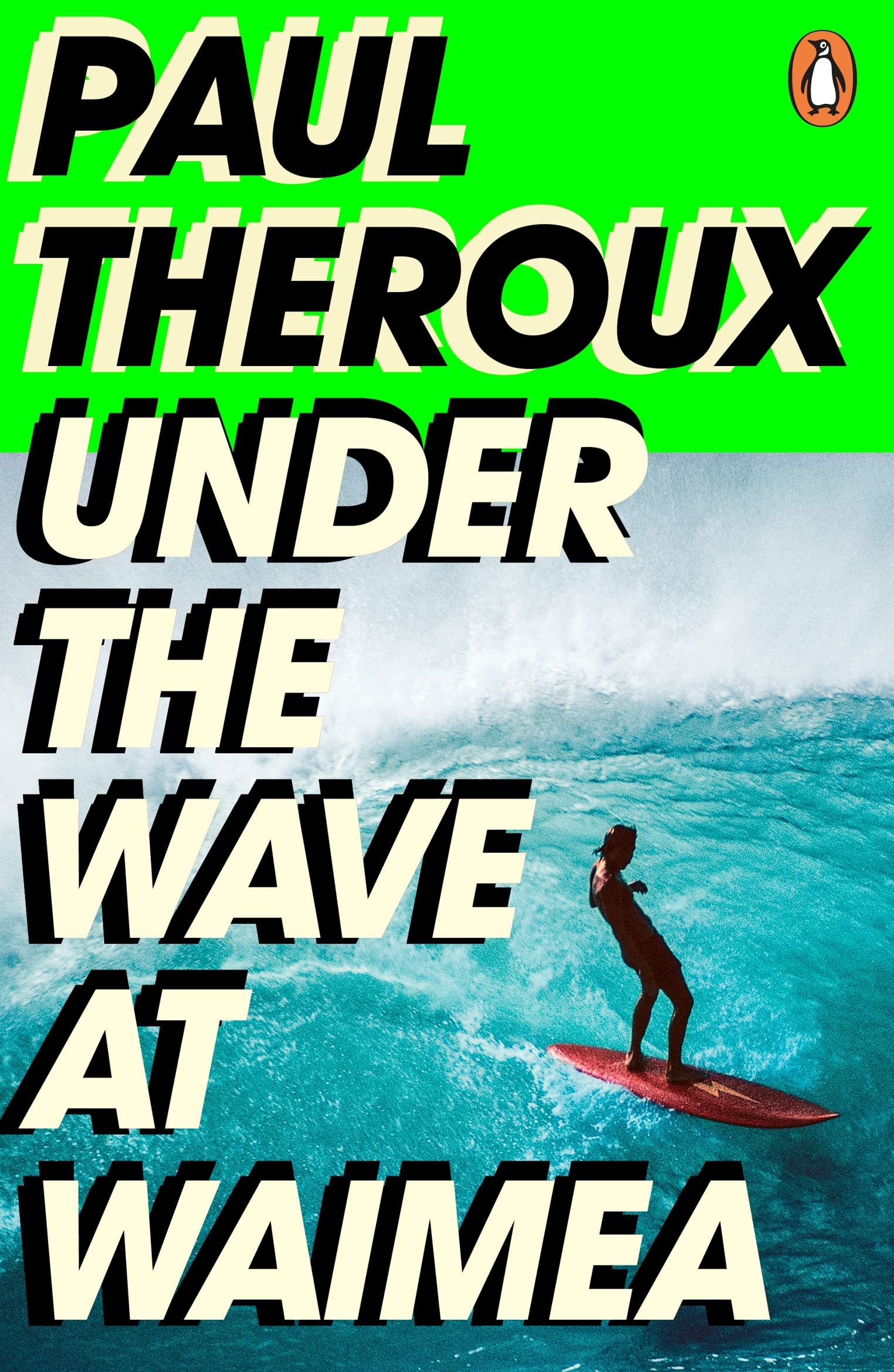 Under the Wave at Waimea by Paul Theroux (Paperback Book)