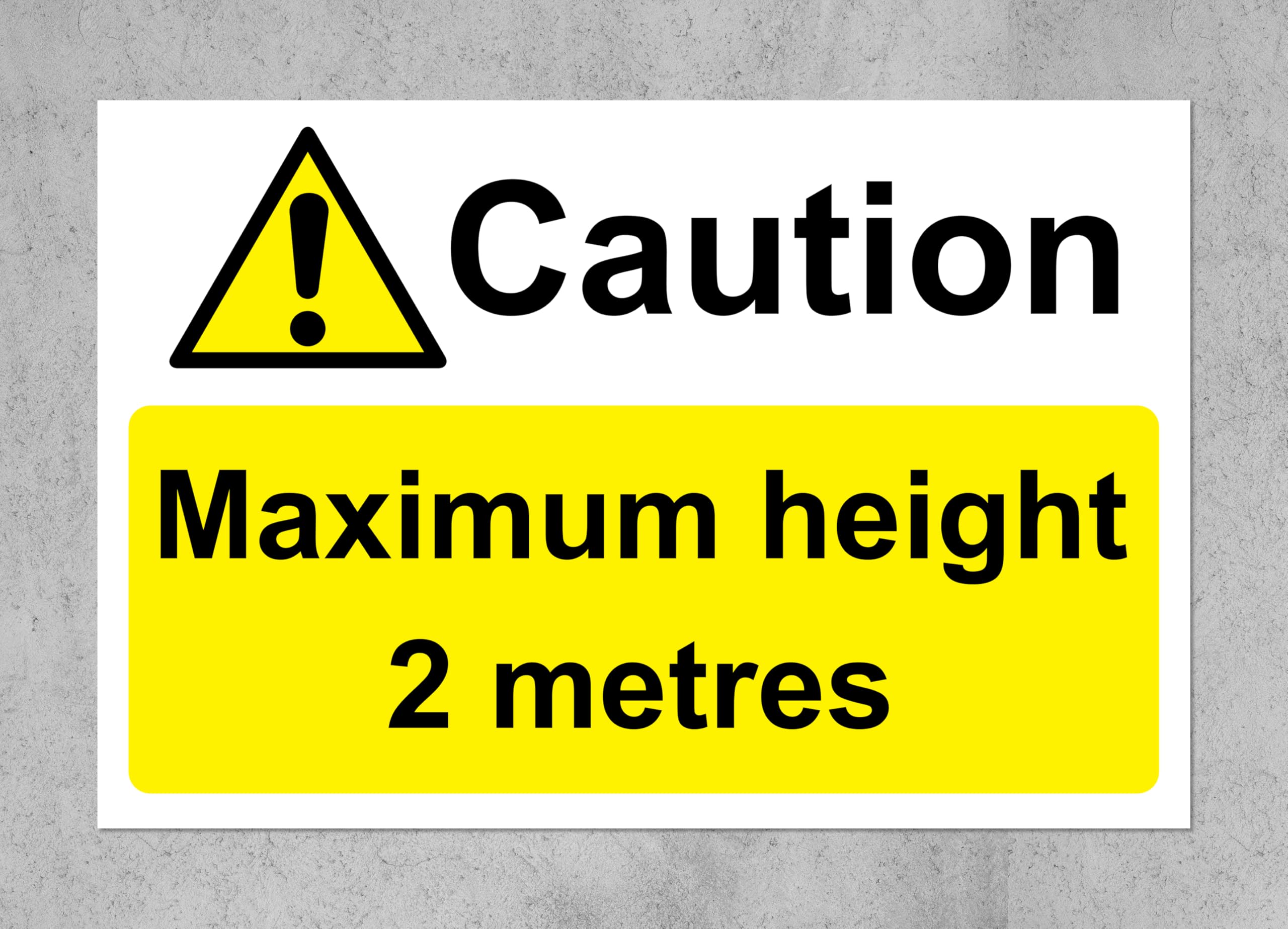 Caution maximum height 2 metres safety sign - 1mm Plastic sign (600mm x 400mm)