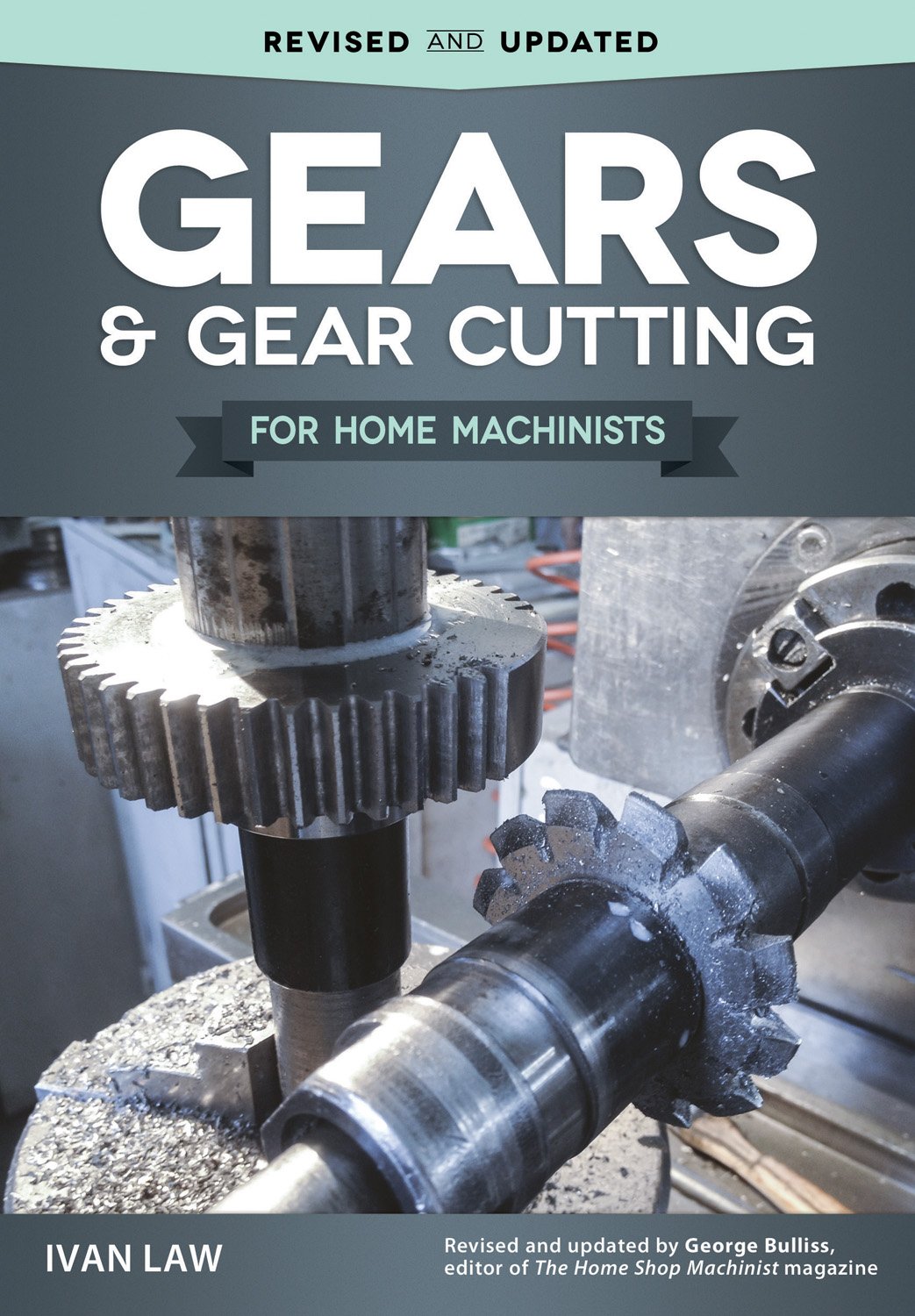 Fox Chapel Publishing Gears and Gear Cutting for Home Machinists