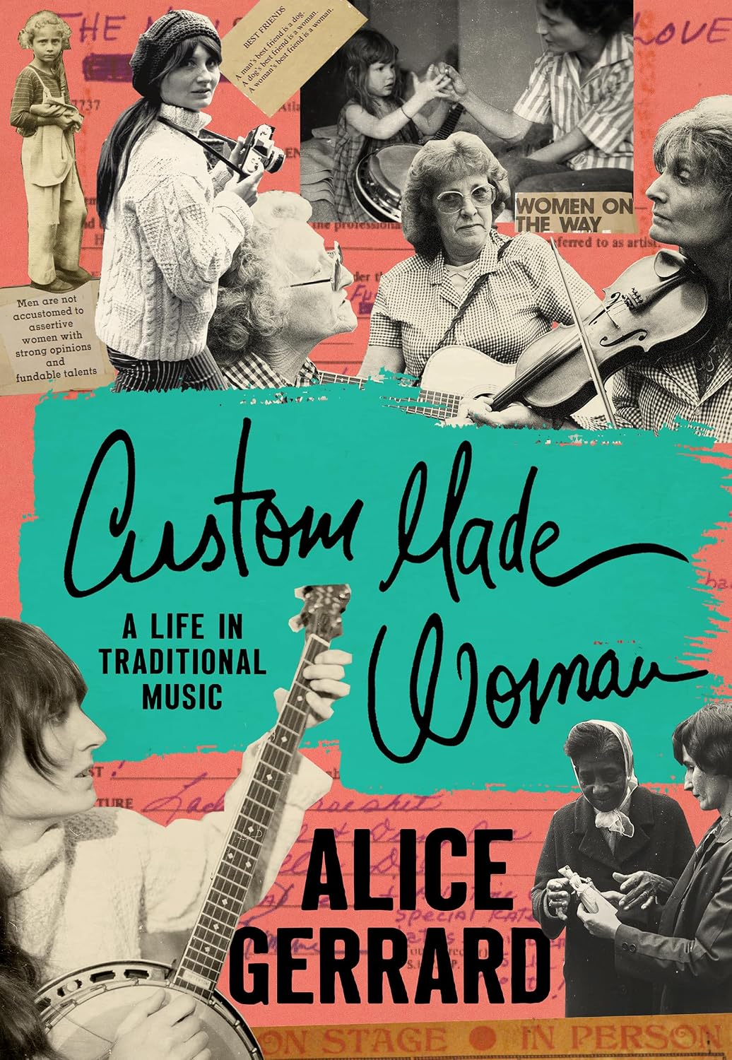Custom Made Woman: A Life in Traditional Music (American Music: New Roots)