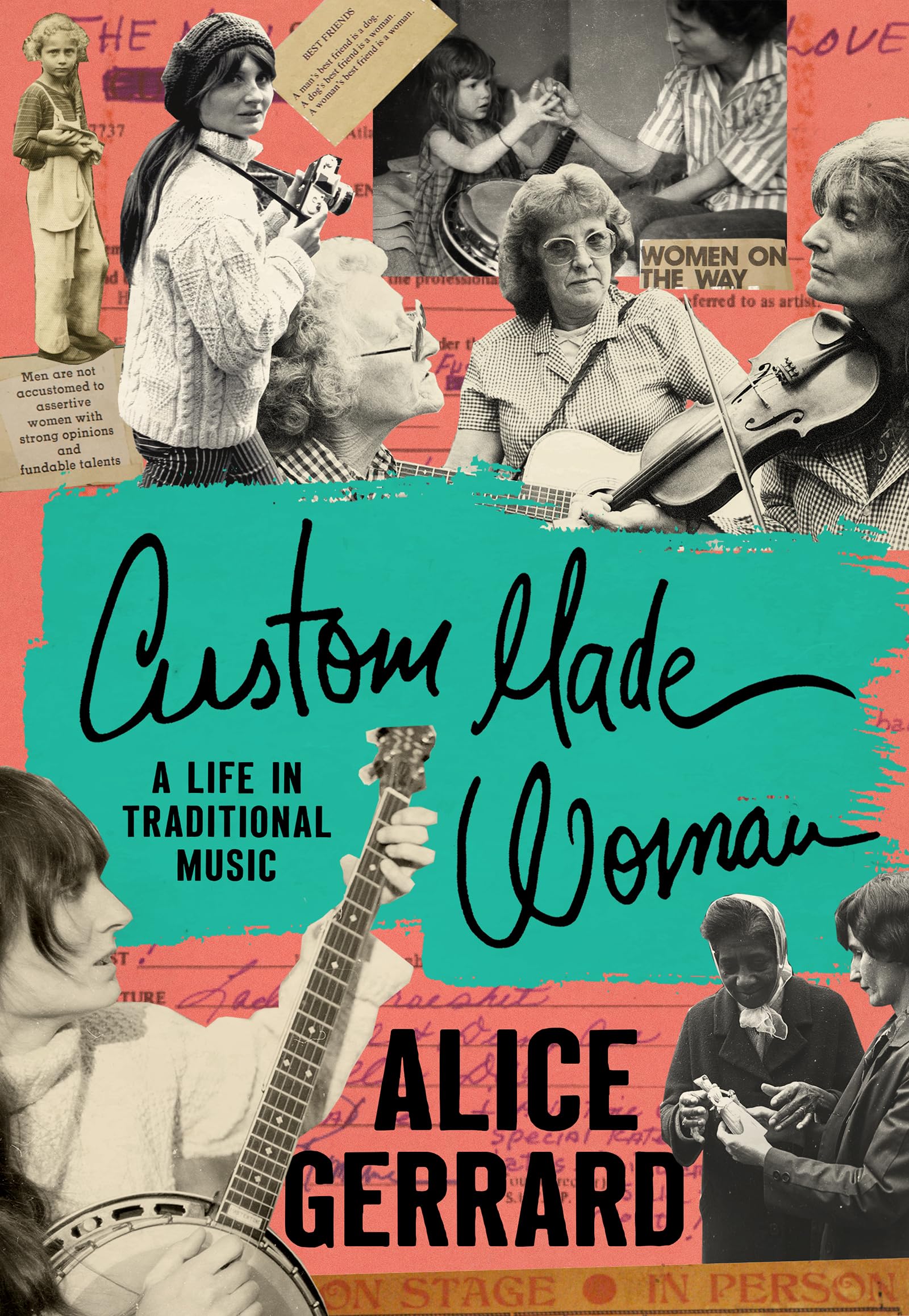 Custom Made Woman: A Life in Traditional Music (American Music: New Roots)