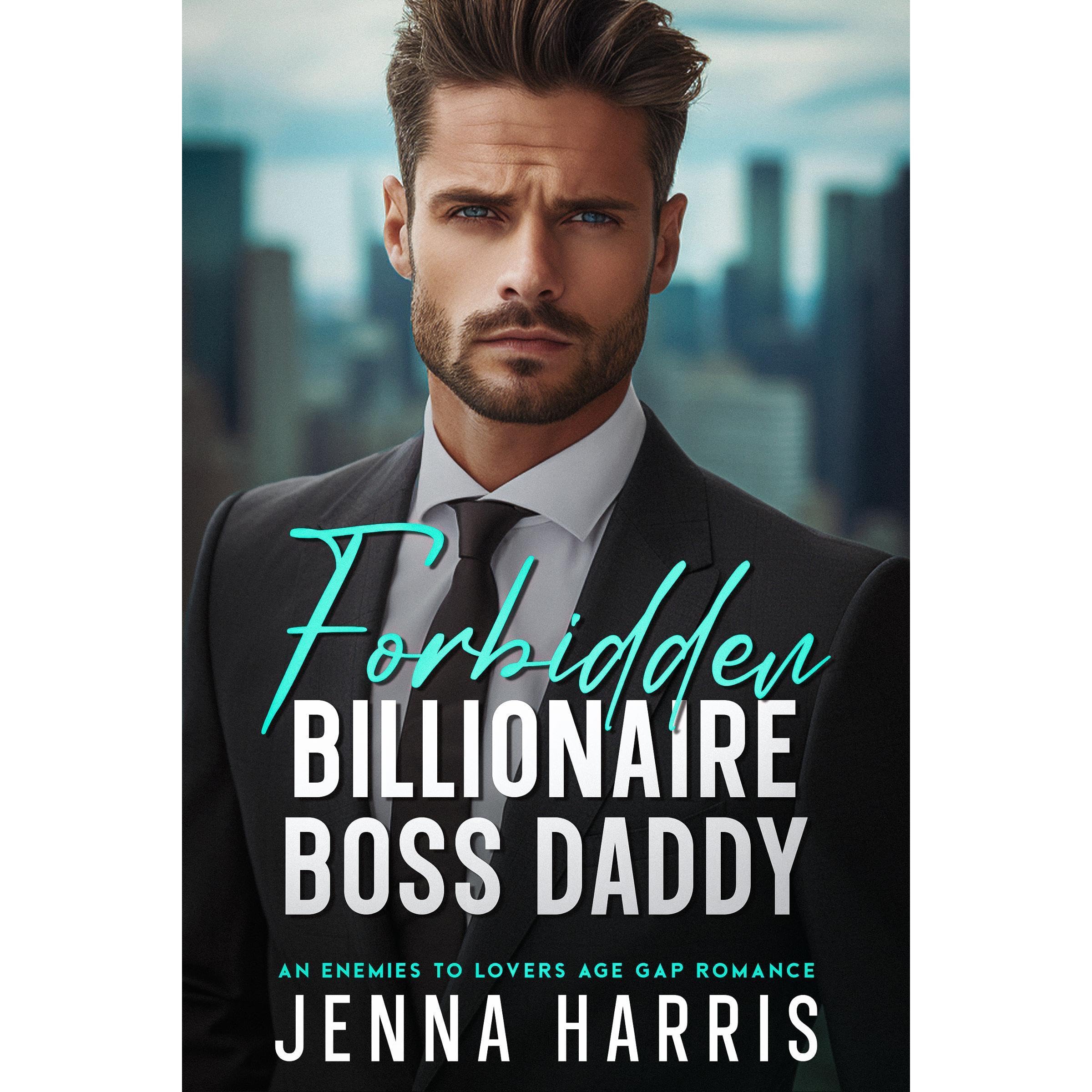 Forbidden Billionaire Boss Daddy