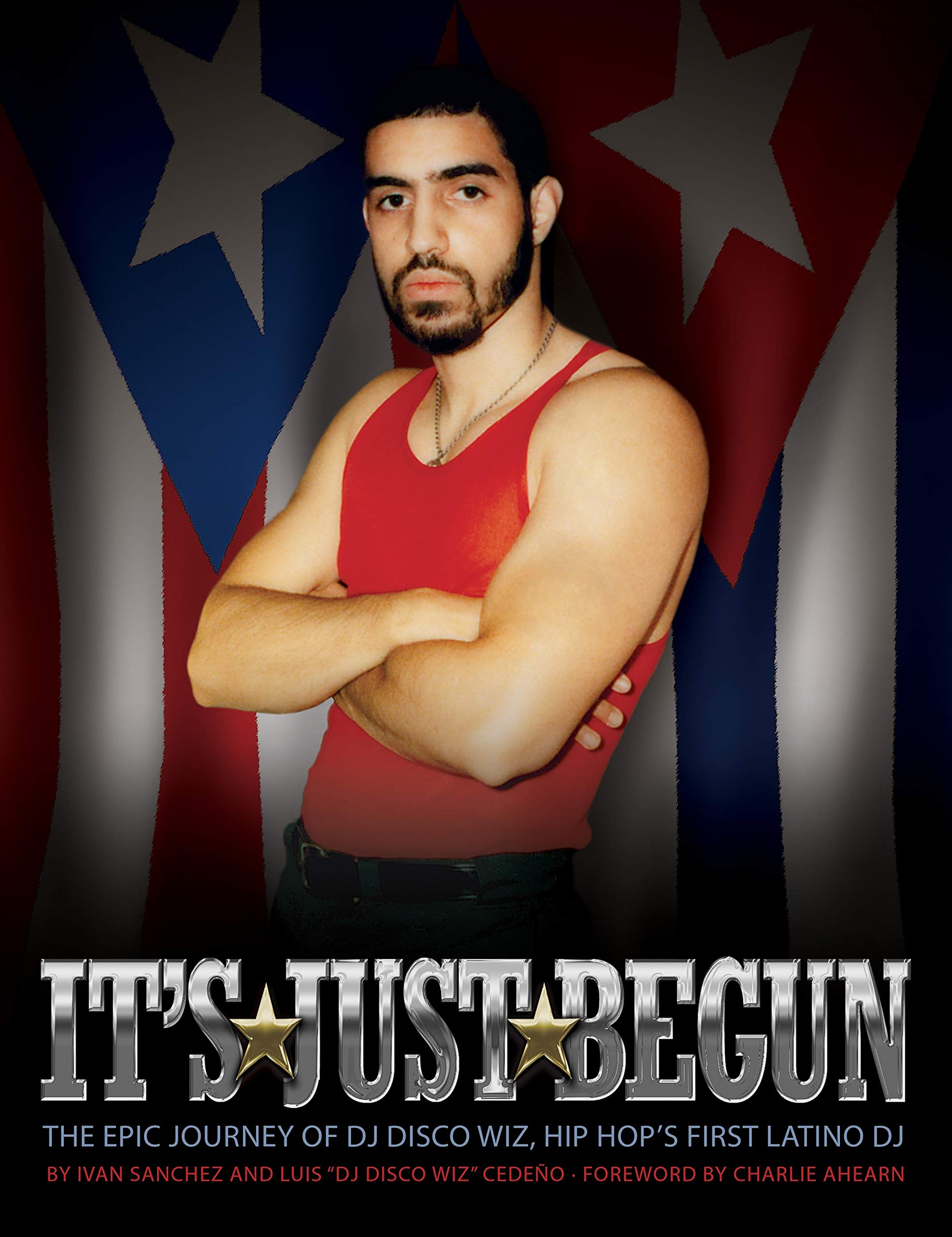 It's Just Begun: The Epic Journey of DJ Disco Wiz, Hip Hop's First