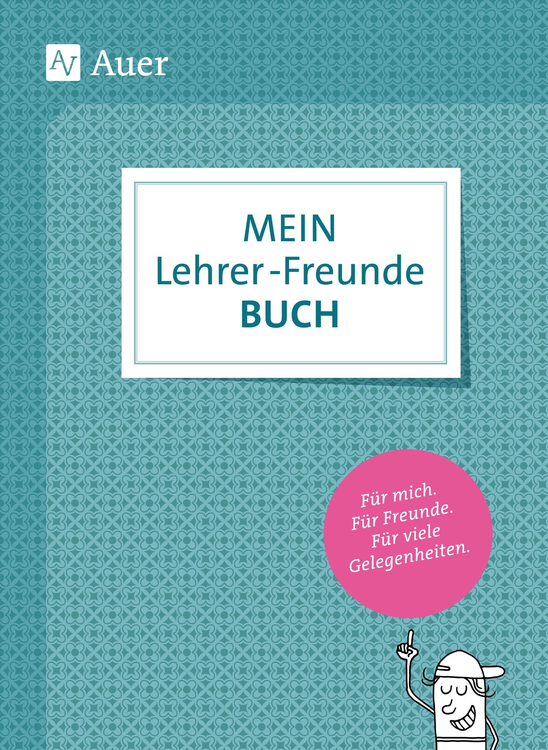 Mein Lehrerfreundebuch Einschreibbuch – Einschreibbuch mit 35 Steckbrief-Doppelseiten und 10 gestaltbaren Seiten
