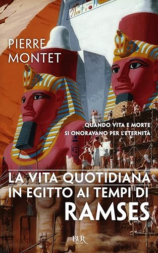 La vita quotidiana in Egitto ai tempi di Ramses