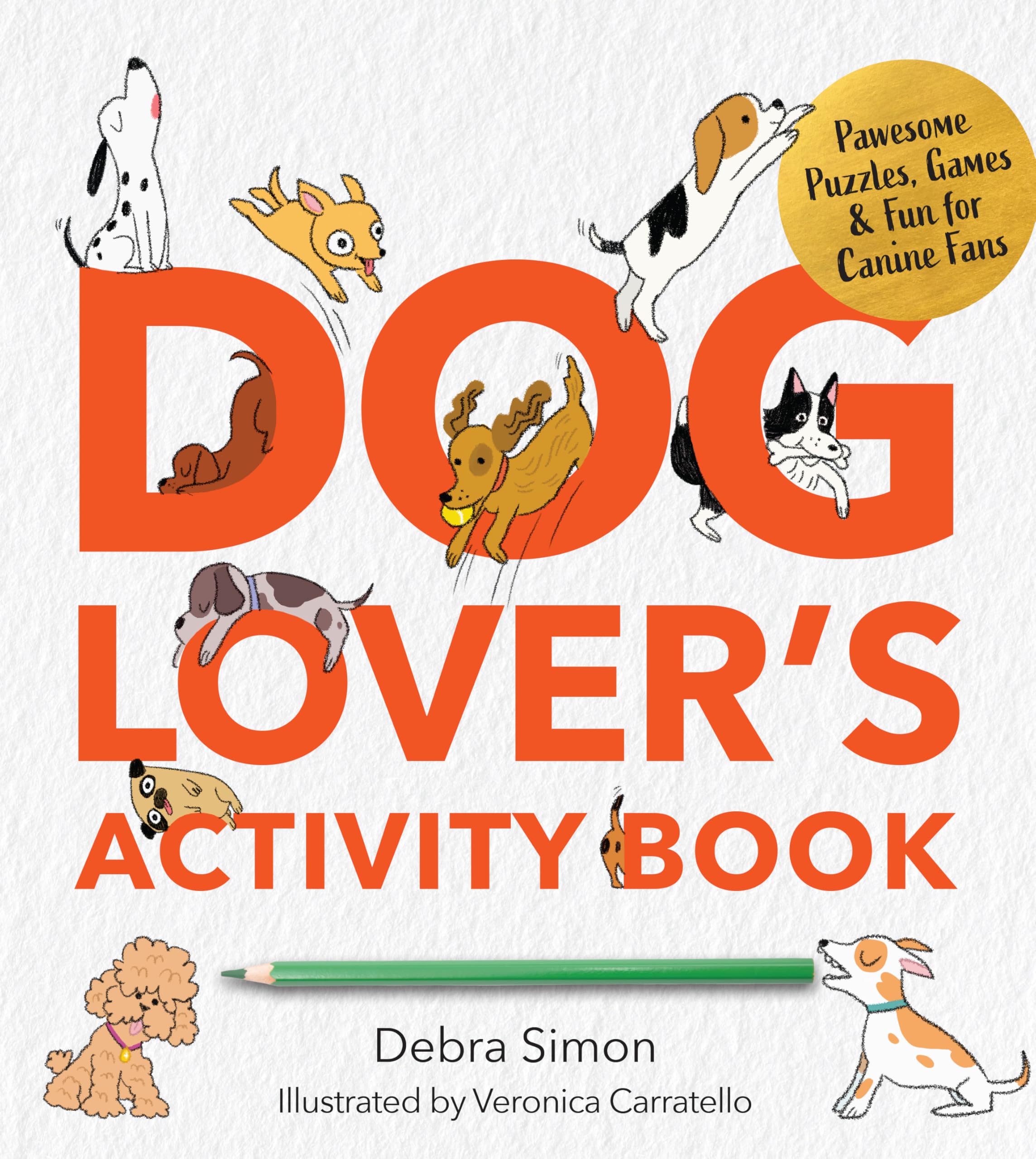 A Dog Lover's Activity Book: Pawsome Puzzles, Games & Fun for Canine Fans (Survival Activity Books)